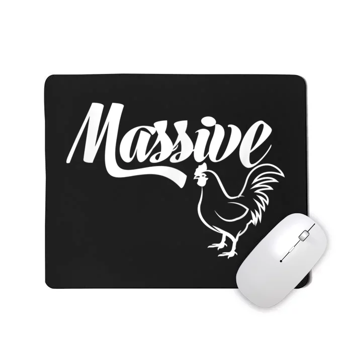 Massive Cock Funny Rooster And Cockerel Chicken Mousepad