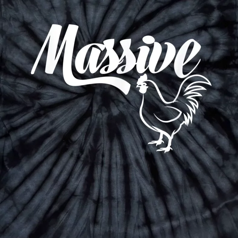 Massive Cock Funny Rooster And Cockerel Chicken Tie-Dye T-Shirt