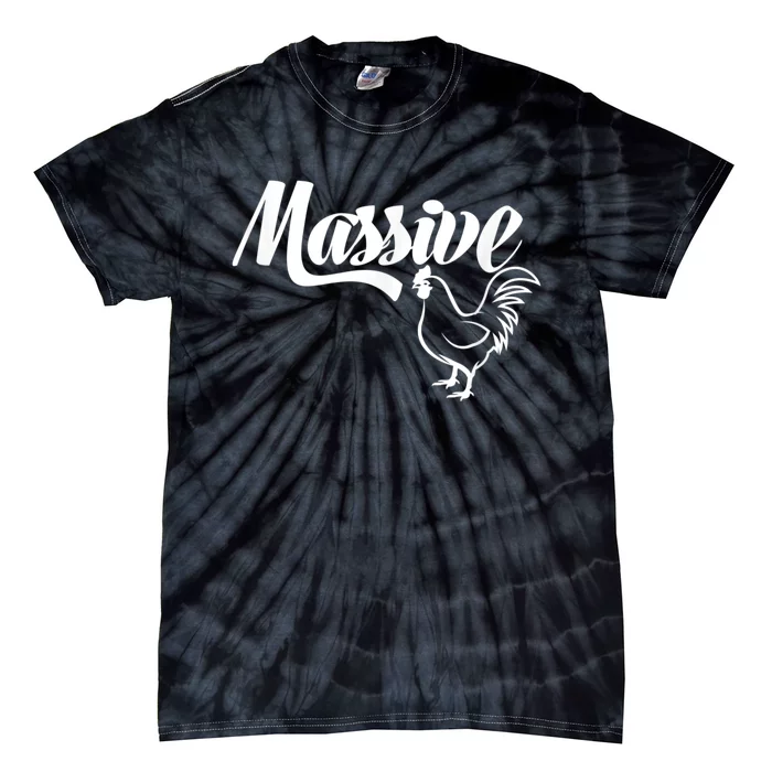 Massive Cock Funny Rooster And Cockerel Chicken Tie-Dye T-Shirt