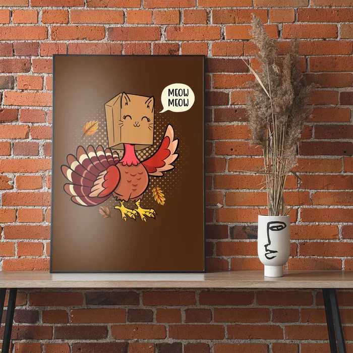 Meow Cat Funny Turkey Thanksgiving Holiday Poster