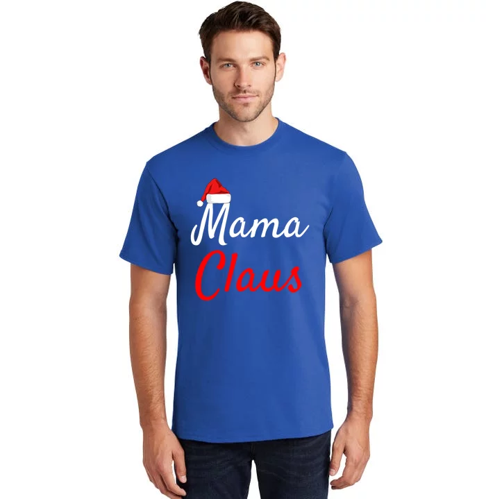 Mama Claus Funny Gift Meaningful Gift Daddy Claus Mama Claus Pajamas Funny Gift Tall T-Shirt