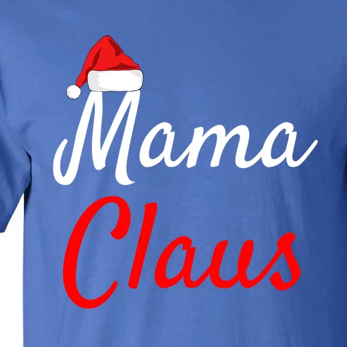 Mama Claus Funny Gift Meaningful Gift Daddy Claus Mama Claus Pajamas Funny Gift Tall T-Shirt