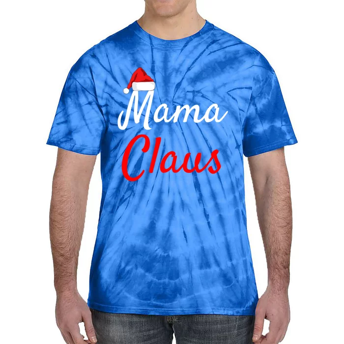 Mama Claus Funny Gift Meaningful Gift Daddy Claus Mama Claus Pajamas Funny Gift Tie-Dye T-Shirt