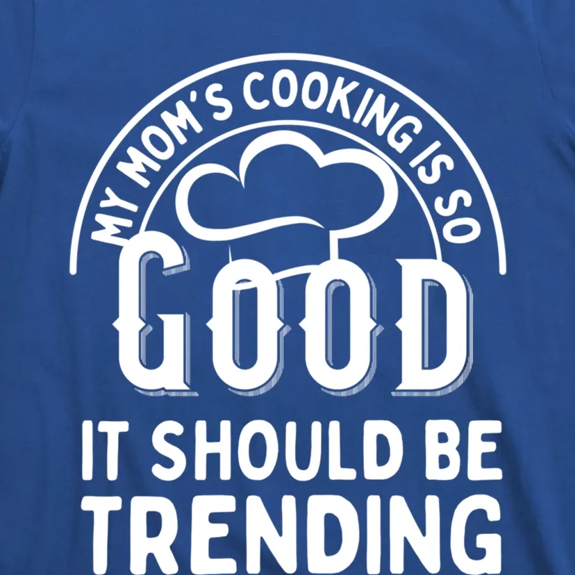 Mom's Cooking Funny Chef Moms Gift T-Shirt