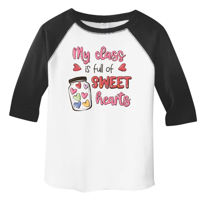 My Class Full Of Sweet Hearts Valentines Day Teacher Toddler Fine Jersey T-Shirt