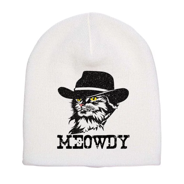 Meowdy Cat Funny Mashup Between Meow And Howdy Short Acrylic Beanie