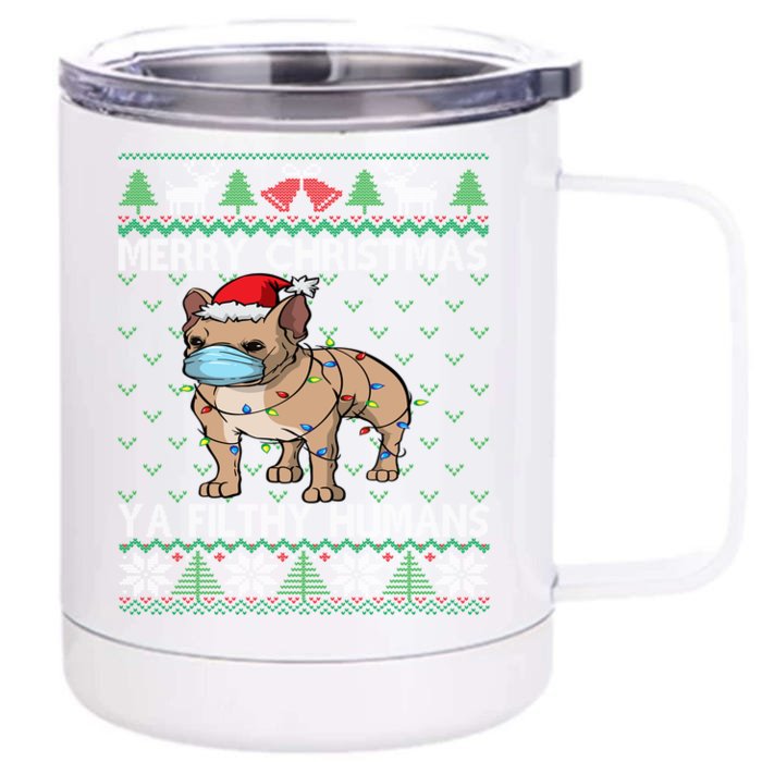 Merry Christmas Frenchie Dog Ugly Christmas French Bulldog Gift Front & Back 12oz Stainless Steel Tumbler Cup