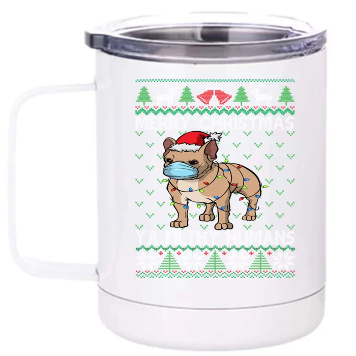 Merry Christmas Frenchie Dog Ugly Christmas French Bulldog Gift Front & Back 12oz Stainless Steel Tumbler Cup