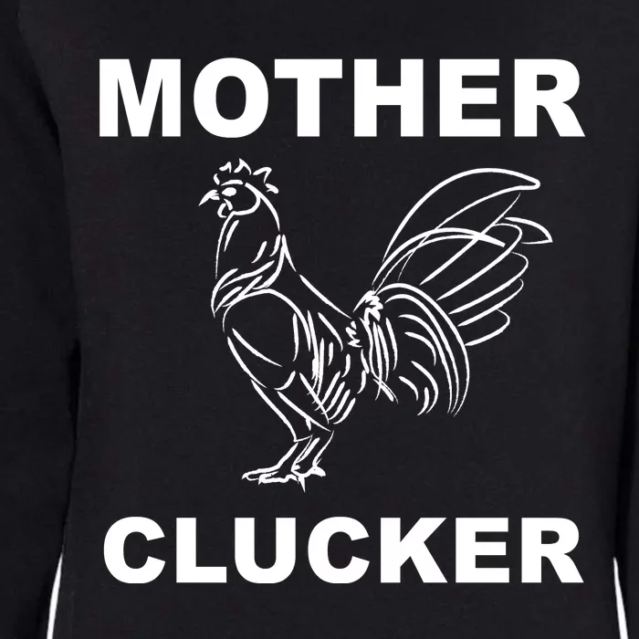 Mother Clucker Funny Chicken Womens California Wash Sweatshirt