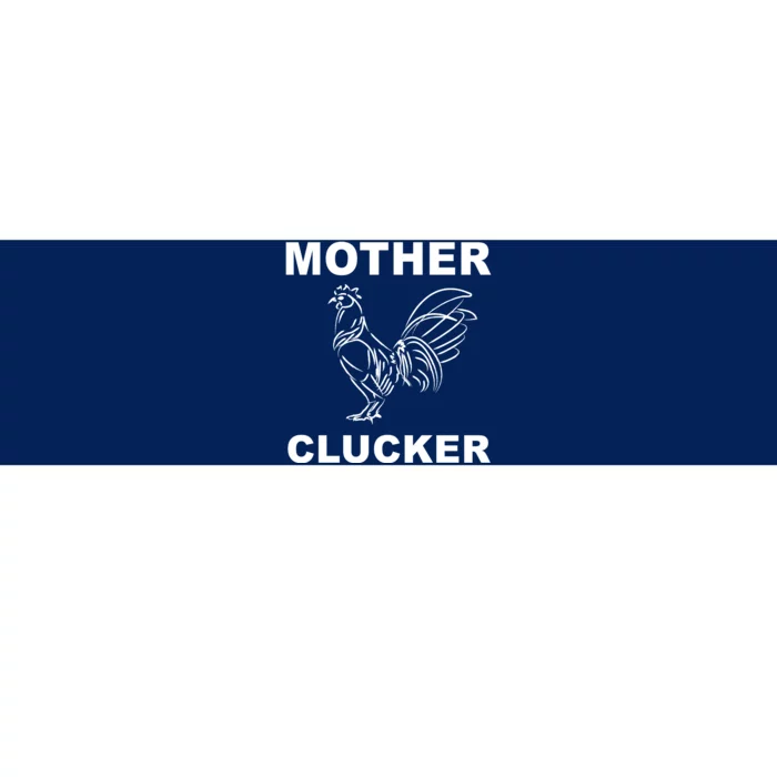 Mother Clucker Funny Chicken Bumper Sticker