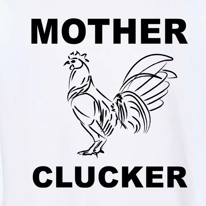 Mother Clucker Funny Chicken Garment-Dyed Sweatshirt