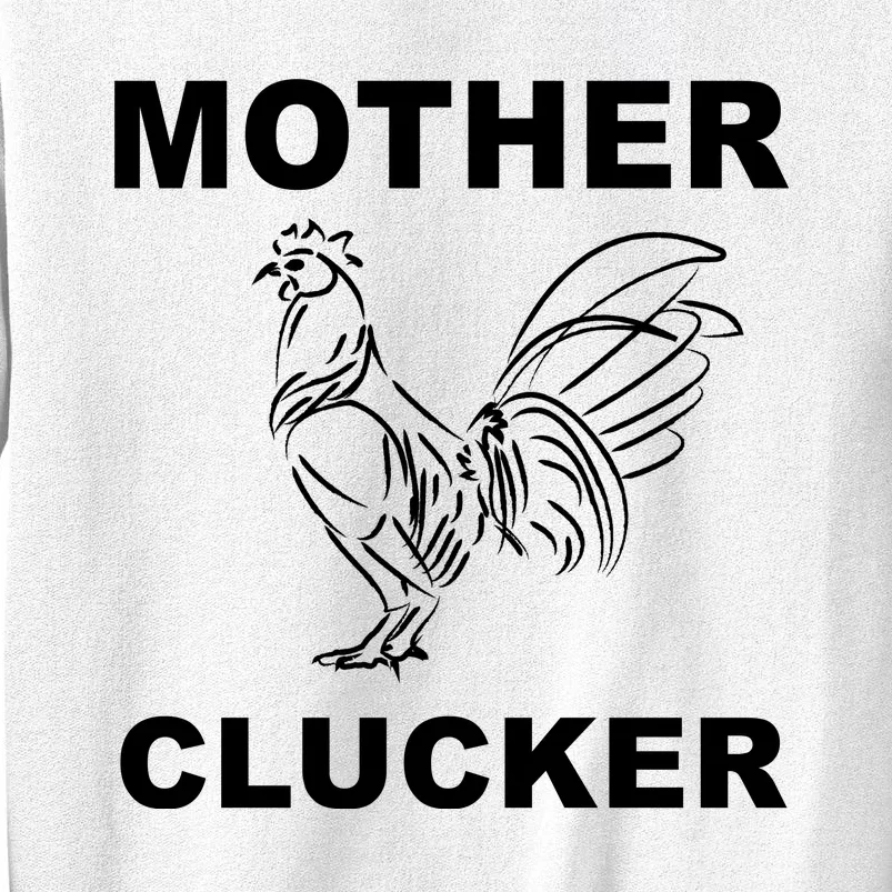 Mother Clucker Funny Chicken Sweatshirt