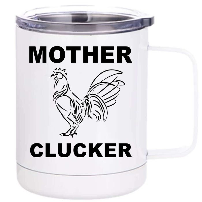 Mother Clucker Funny Chicken Front & Back 12oz Stainless Steel Tumbler Cup