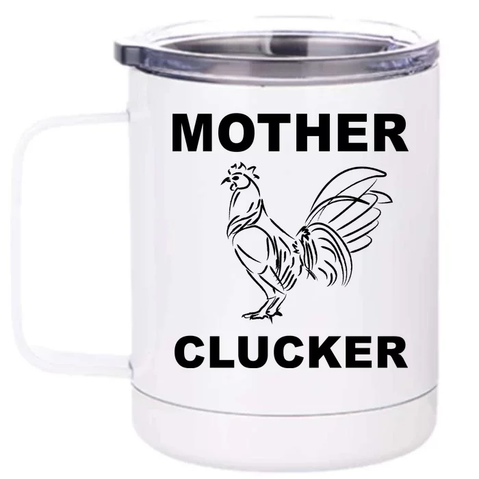 Mother Clucker Funny Chicken Front & Back 12oz Stainless Steel Tumbler Cup