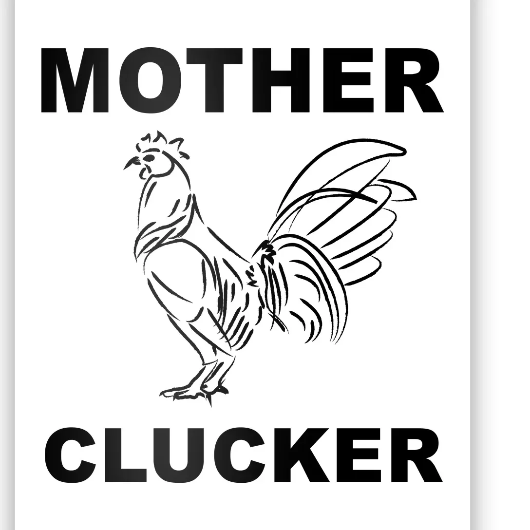 Mother Clucker Funny Chicken Poster