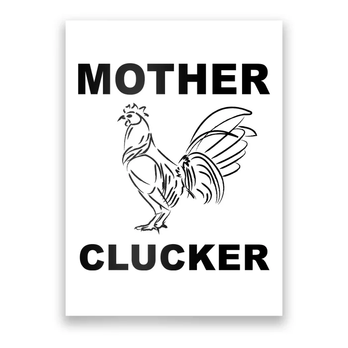 Mother Clucker Funny Chicken Poster