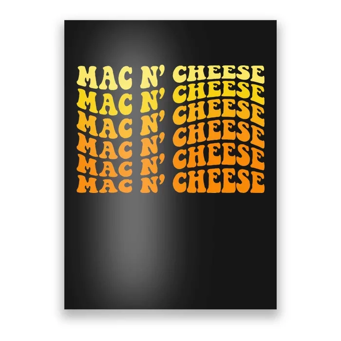 Mac & Cheese Funny Mac NCheese Mac NCheese Poster