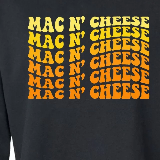 Mac & Cheese Funny Mac NCheese Mac NCheese Cropped Pullover Crew