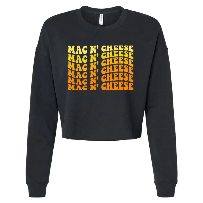 Mac & Cheese Funny Mac NCheese Mac NCheese Cropped Pullover Crew