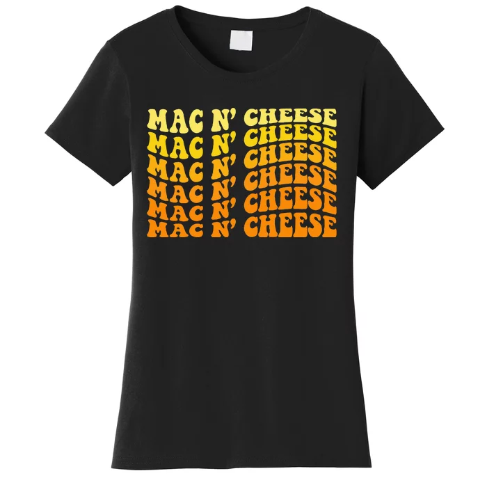 Mac & Cheese Funny Mac NCheese Mac NCheese Women's T-Shirt