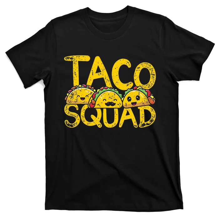 Mexican Cuisine Funny Taqueria Taco Squad Mexico Food Taco T-Shirt