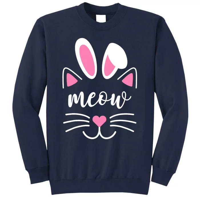 Meow Cat Face Easter Day Bunny Funny Cat Lover Tall Sweatshirt