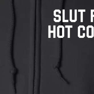 Middle Class Fancy Slut For Hot Cocoa Full Zip Hoodie