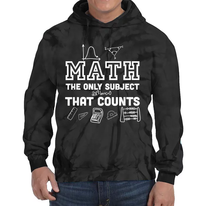 Math Counts Funny Math Teacher Tie Dye Hoodie