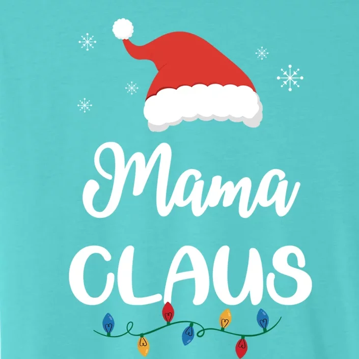 Mama Claus Funny Christmas Matching Family Santa Gift ChromaSoft Performance T-Shirt