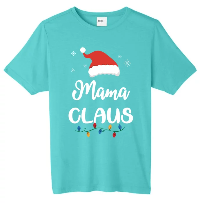 Mama Claus Funny Christmas Matching Family Santa Gift ChromaSoft Performance T-Shirt