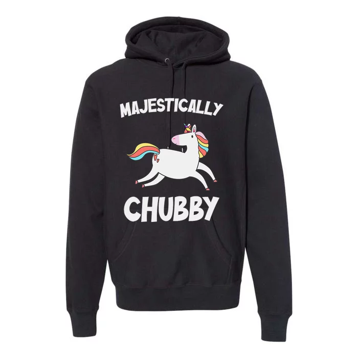 Majestically Chubby Funny Unicorn Premium Hoodie