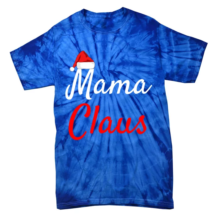 Mama Claus Funny Gift Daddy Claus Claus Mama Claus Christmas Meaningful Gift Tie-Dye T-Shirt