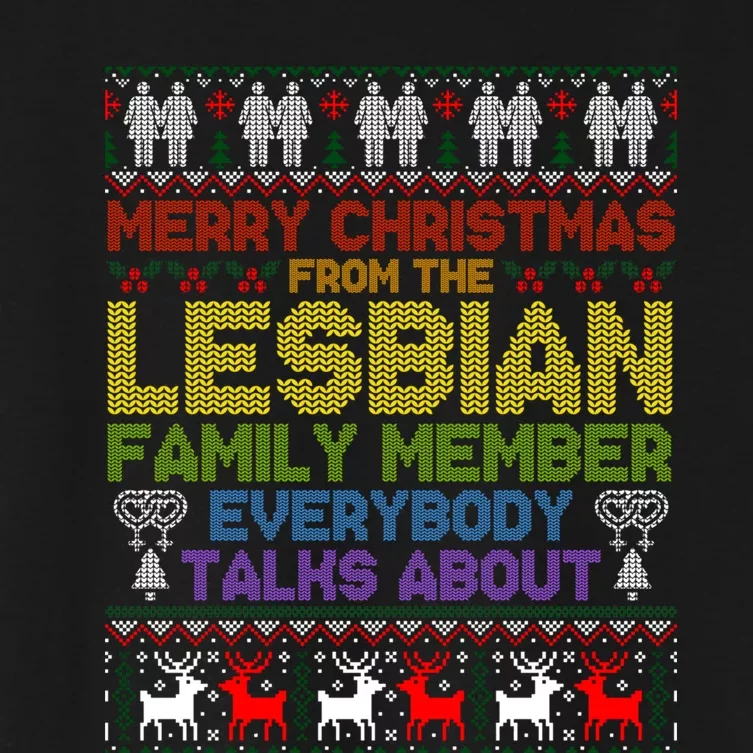 Merry Christmas From The Lesbian Family Member Ugly Women's Crop Top Tee