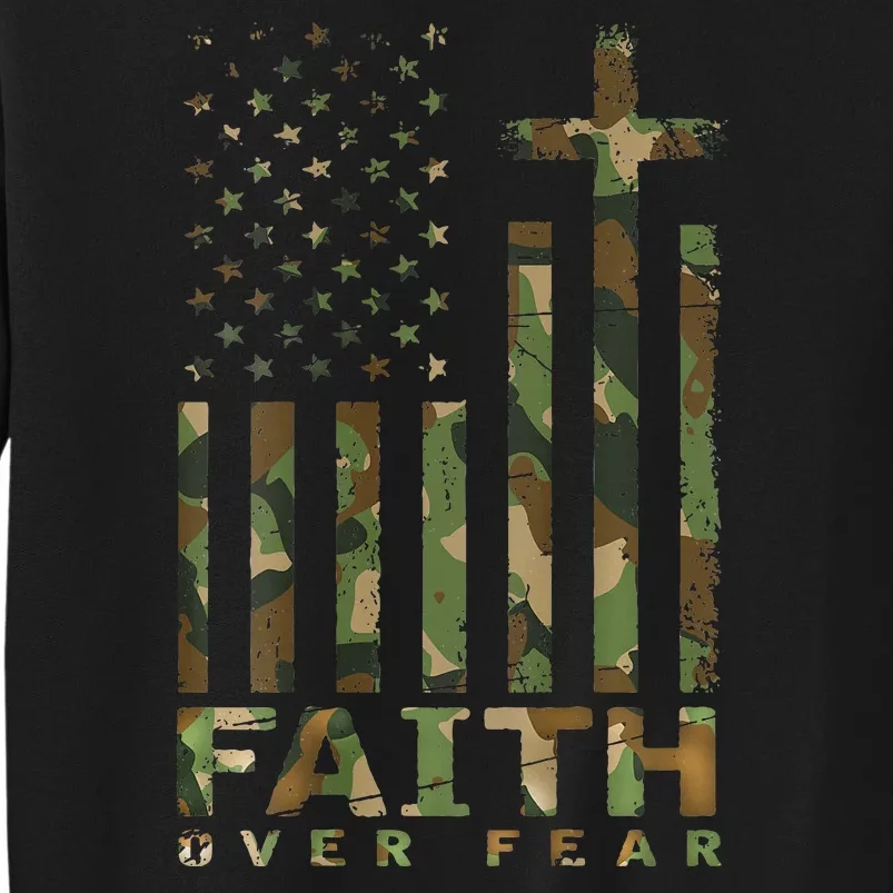 Military Camo Faith Over Fear Inspirational Christian Tall Sweatshirt