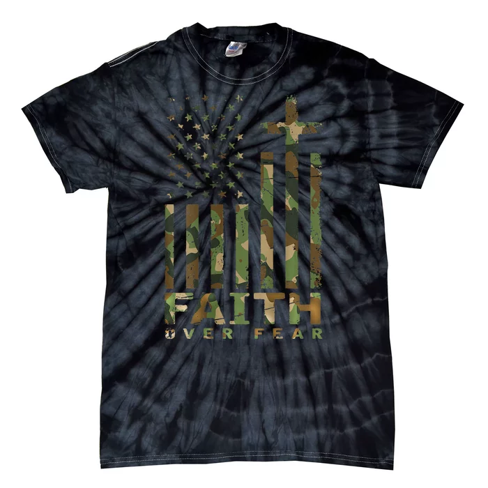 Military Camo Faith Over Fear Inspirational Christian Tie-Dye T-Shirt