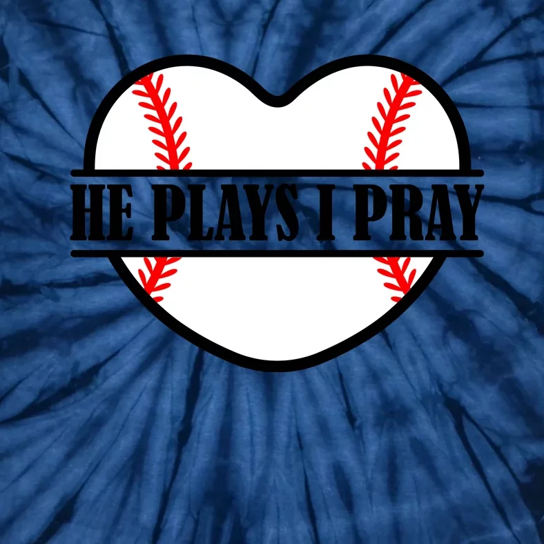 Mom Cute Funny He Plays I Pray Tie-Dye T-Shirt