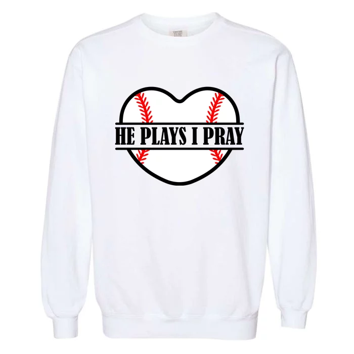 Mom Cute Funny He Plays I Pray Garment-Dyed Sweatshirt