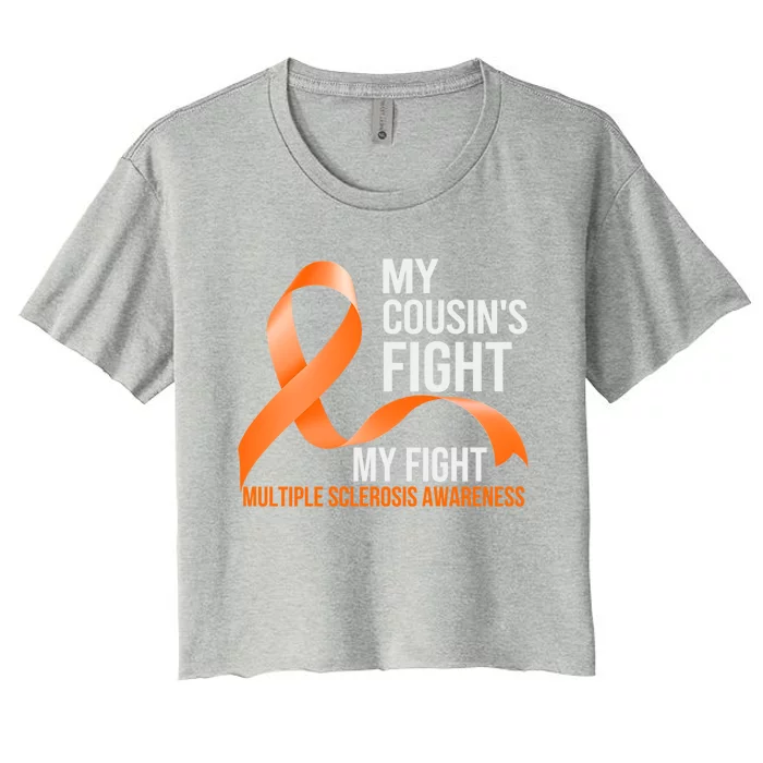 My Cousin's Fight My Fight Multiple Sclerosis Ms Warrior Gift Women's Crop Top Tee