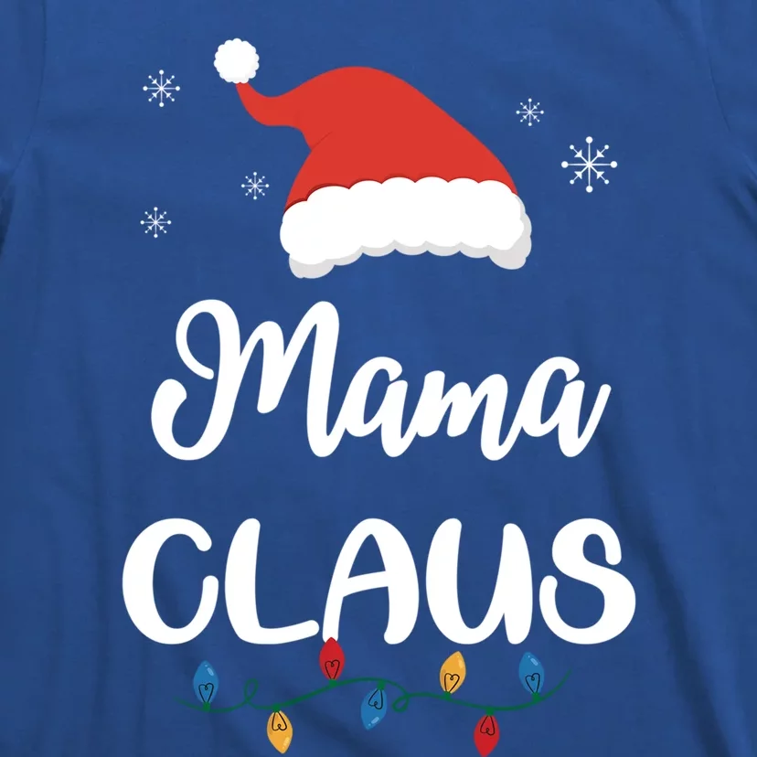 Mama Claus Funny Christmas Matching Family Santa Gift Great Gift T-Shirt