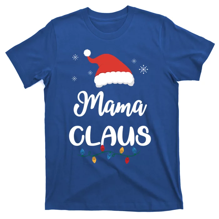 Mama Claus Funny Christmas Matching Family Santa Gift Great Gift T-Shirt