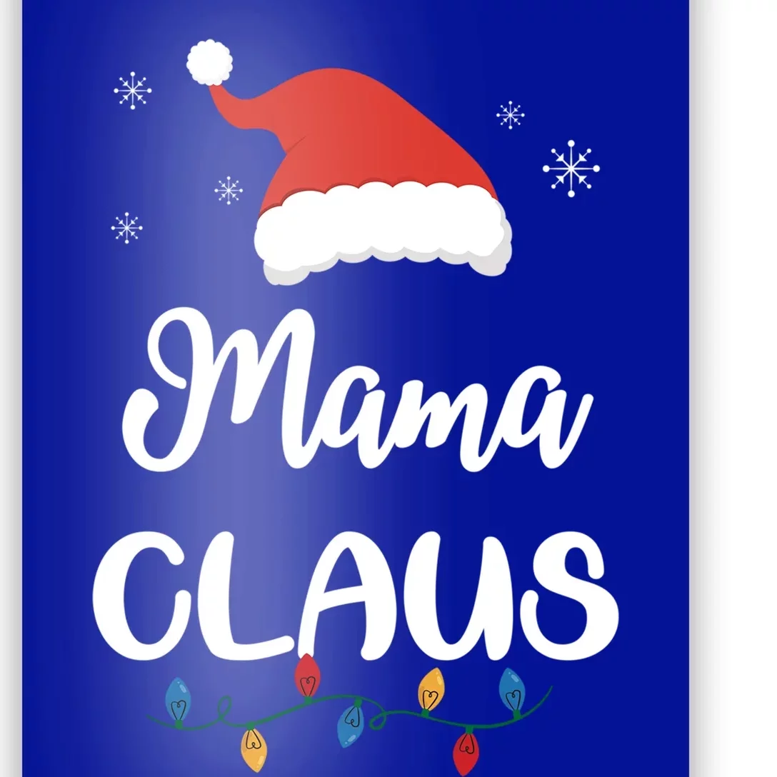 Mama Claus Funny Christmas Matching Family Santa Gift Great Gift Poster