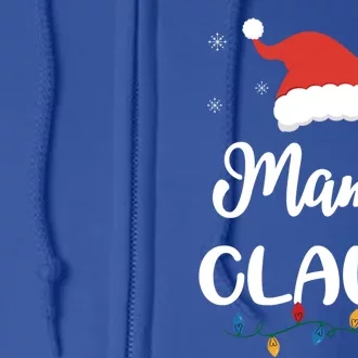 Mama Claus Funny Christmas Matching Family Santa Gift Great Gift Full Zip Hoodie