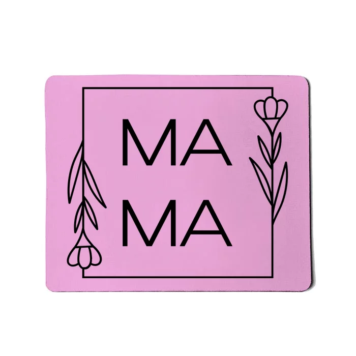 Mama Cute Flower Mother's Day Gift Mousepad