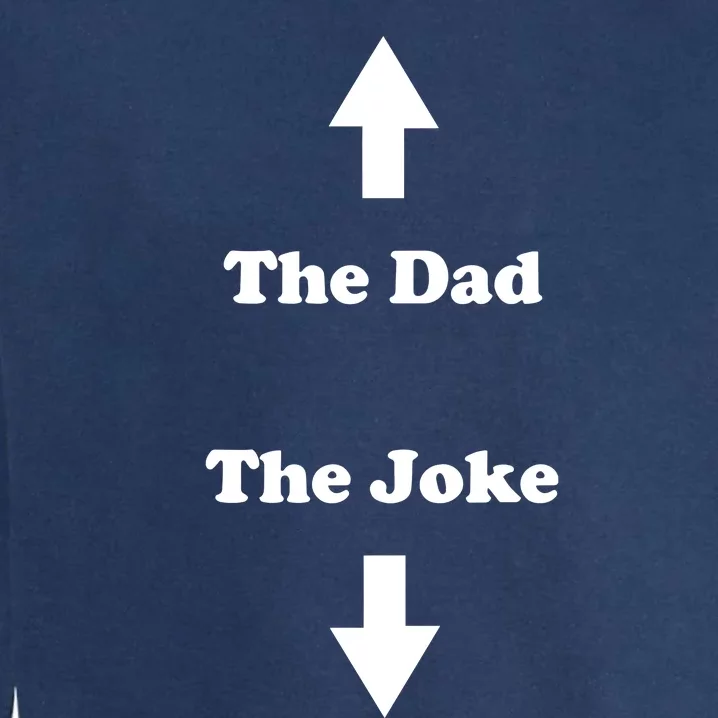 Middle Class Fancy The Dad The Joke Garment-Dyed Sweatshirt