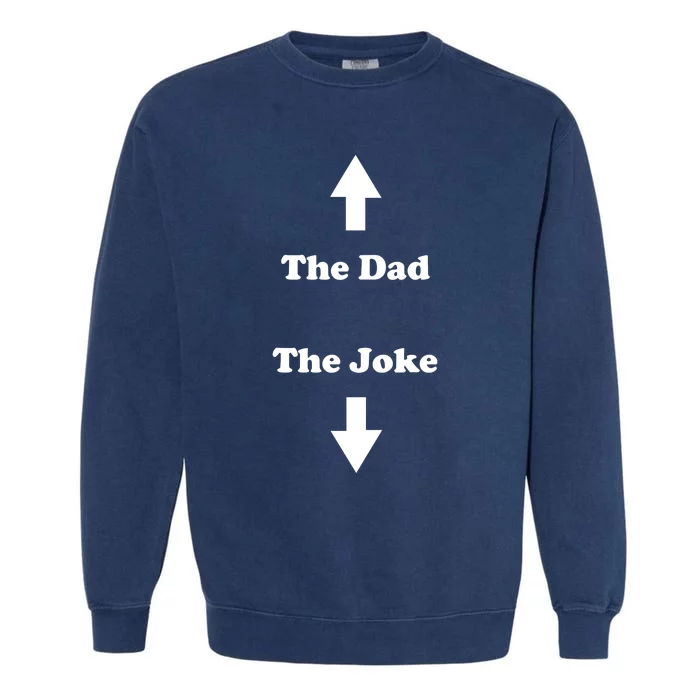 Middle Class Fancy The Dad The Joke Garment-Dyed Sweatshirt