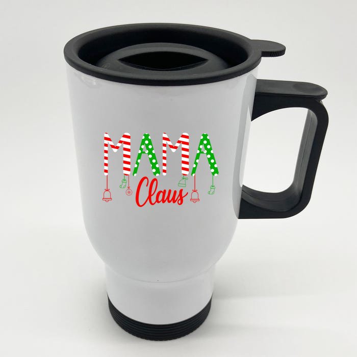 Mama Claus Funny Gift Family Matching Christmas Front & Back Stainless Steel Travel Mug