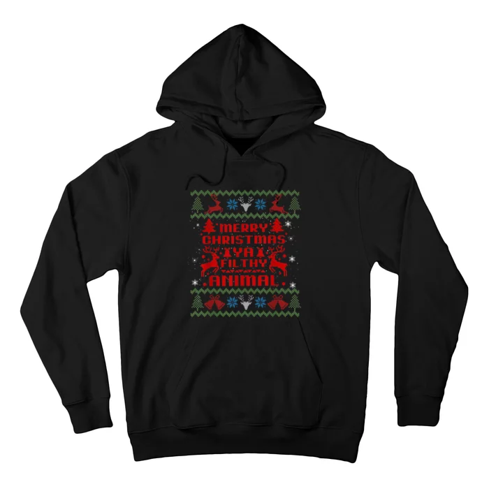 Merry Christmas-Ya Filthy Animal, Ugly Christmas Sweater Hoodie