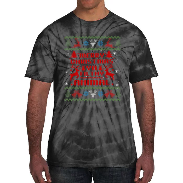 Merry Christmas-Ya Filthy Animal, Ugly Christmas Sweater Tie-Dye T-Shirt