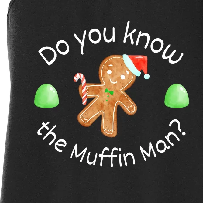 Merry Christmas Gingerbread Do You Know The Muffin Women's Racerback Tank