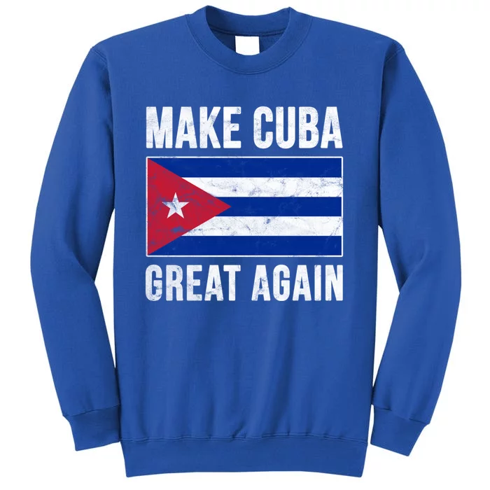 Make Cuba Great Again Cuban Flag Funny Donald Trump Parody Gift Tall Sweatshirt